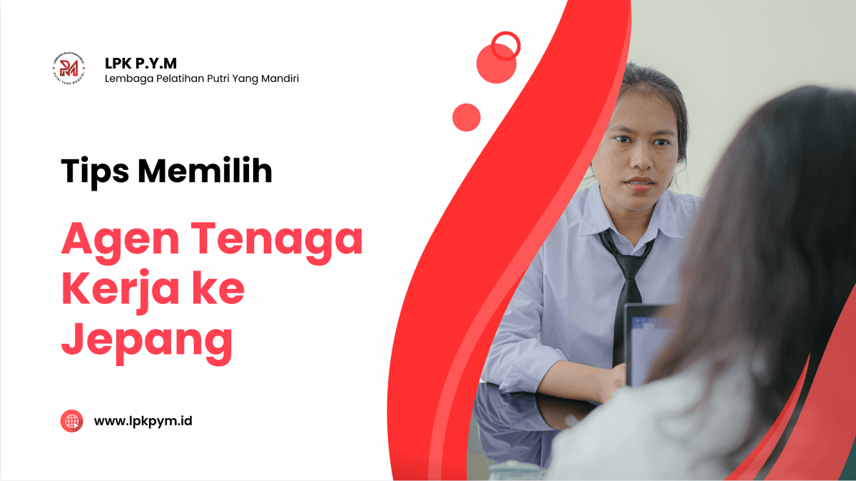 tips memilih agen tenaga kerja jepang